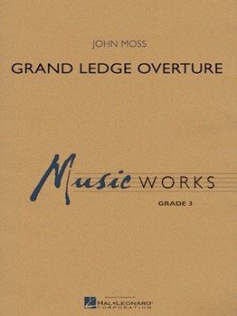 Grand Ledge Overture by Moss John for Concert Band