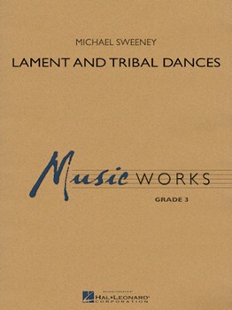 Lament & Tribal Dances by Sweeney Michael for Concert Band