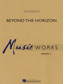 Beyond The Horizon by Ricketts Ted - Ted Ricketts - for Concert Band