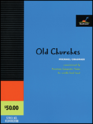 Old Churches - Commissioned By American Composers Forum