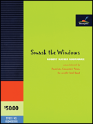 Smash The Windows - Commissioned By American Composers Forum
