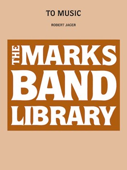 To Music by Jager Robert E for Concert Band