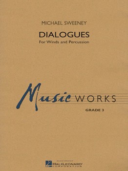 Dialogues For Winds & Percussion by Sweeney Michael for Concert Band