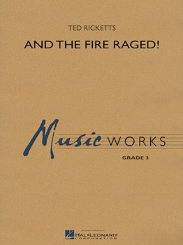 And The Fire Raged by Ricketts Ted for Concert Band