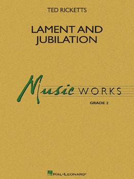 Lament & Jubilation by Ricketts Ted for Concert Band