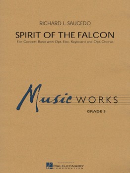 Spirit Of The Falcon by Saucedo Richard L for Concert Band