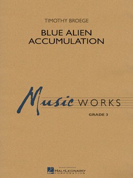 Blue Alien Accumulation by Broege Timothy for Full Score