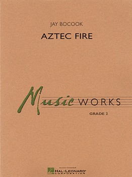 Aztec Fire For Bst By Jay Bocook Grd 2 w/online audio SCORE/PTS