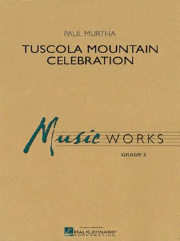 Tuscola Mountain Celebration by Murtha Paul for Concert Band
