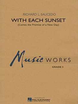 With Each Sunset by Saucedo Richard L for Concert Band