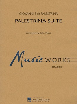 Palestrina Suite by Palestrina Giovanni Pierluigi da - Moss John - for Concert Band