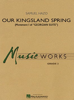 Our Kingsland Spring by Hazo Samuel R for Concert Band