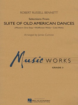 Suite Of Old American Dances Selections by Bennett Robert Russell - Curnow James - for Full Score