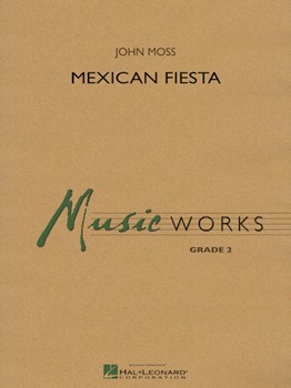 Mexican Fiesta by Moss John for Concert Band