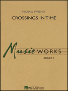 Hal Leonard Sweeney M   Crossings In Time - Concert Band