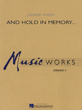 Hal Leonard Vinson   And Hold in Memory... - Concert Band