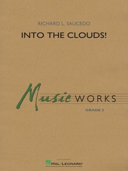 Into The Clouds by Saucedo Richard L for Concert Band