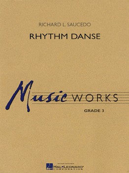 Rhythm Danse by Saucedo Richard L for Concert Band