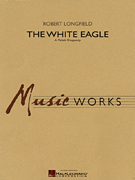 The White Eagle (A Polish Rhapsody) - Concert Band
