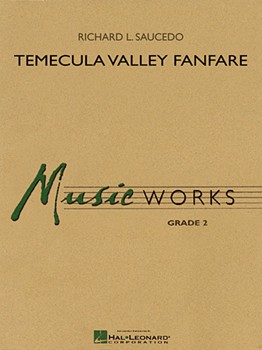 Temecula Valley Fanfare by Saucedo Richard L for Concert Band