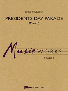 Presidents Day Parade (March) by Murtha Paul for Concert March