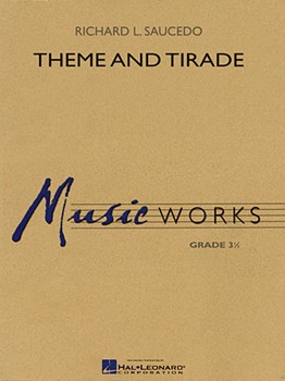 Theme & Tirade by Saucedo Richard L for Concert Band