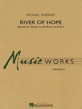 River Of Hope by Sweeney Michael for Concert Band