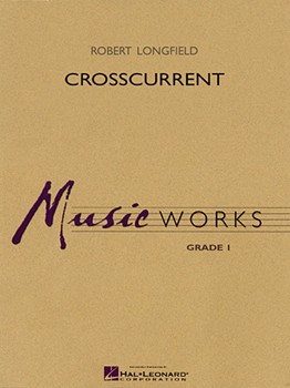 Crosscurrent by Longfield Robert for Concert Band