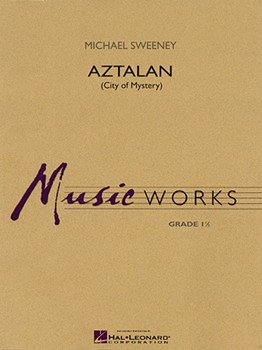 Aztalan (City of Mystery) w/online audio [conc band] SCORE/PTS