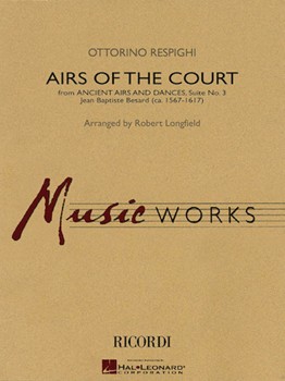Airs Of The Court by Respighi Ottorino - Longfield Robert - for Concert Band