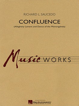 Confluence by Saucedo Richard L for Concert Band