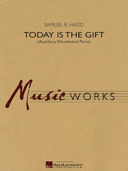 Today Is The Gift by Hazo Samuel R for Woodwind Pak