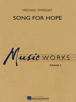 Song For Hope by Sweeney Michael for Concert Band