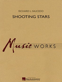 Shooting Stars by Saucedo Richard L for Concert Band