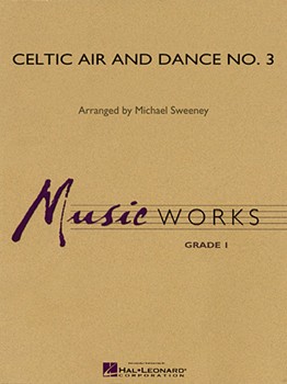 Celtic Air & Dance #3 by - Sweeney Michael - for Concert Band