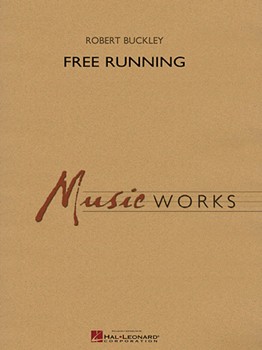 Free Running by Buckley Robert for Concert Band