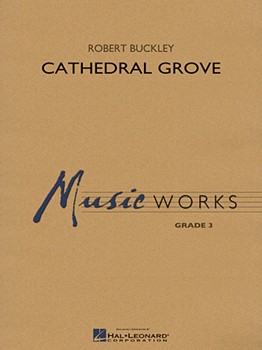 Cathedral Grove by Buckley Robert for Full Score