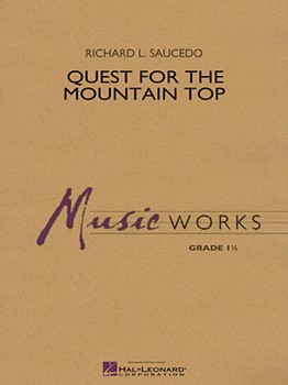 Quest For The Mountain Top by Saucedo Richard L for Full Score