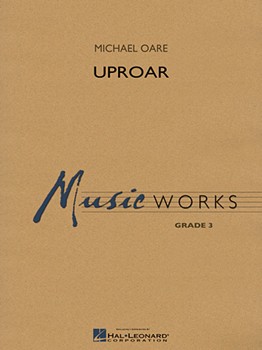 Uproar by Oare Michael for Concert Band