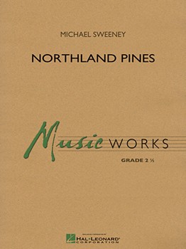 Hal Leonard Sweeney M   Northland Pines - Concert Band