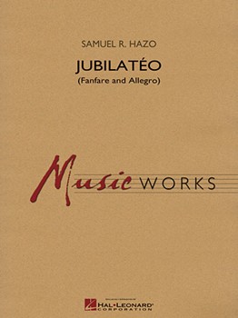 Jubilateo (Fanfare and Allegro) by Hazo Samuel R for Score