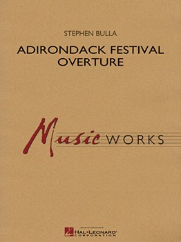 Adirondack Festival Overture by Bulla Stephen for Score