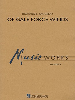 Of Gale Force Winds by Saucedo Richard L for Score