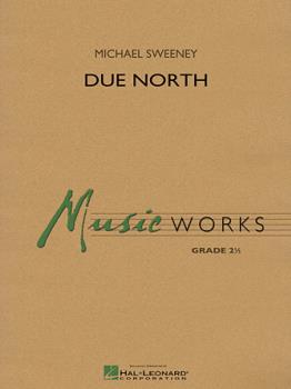 Due North [concert band] Conc Band