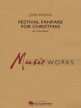 Festival Fanfare for Christmas (for Wind Band) by Wasson John for Full Score