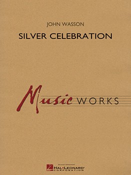 Silver Celebration [concert band] Wasson Score & Pa