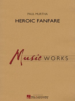 Heroic Fanfare [concert band] Murtha Score & Pa