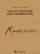 Valley Montage and Celebration [concert band] Saucedo Score & Pa