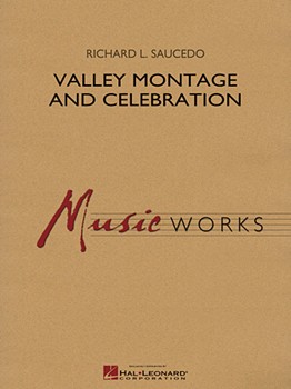 Valley Montage and Celebration by Saucedo Richard L for Score