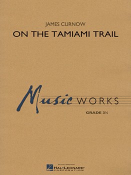 On the Tamiami Trail [concert band] Curnow Score & Pa